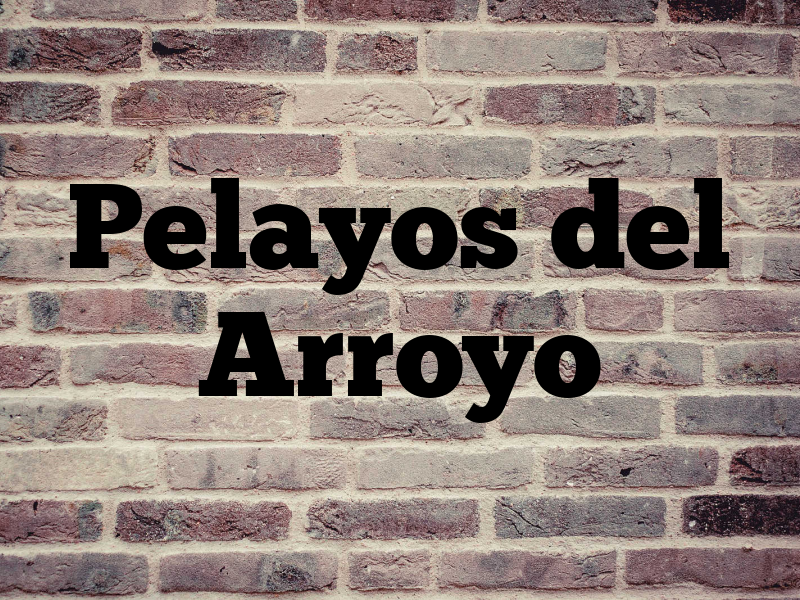 Pelayos del Arroyo