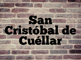 San Cristóbal de Cuéllar