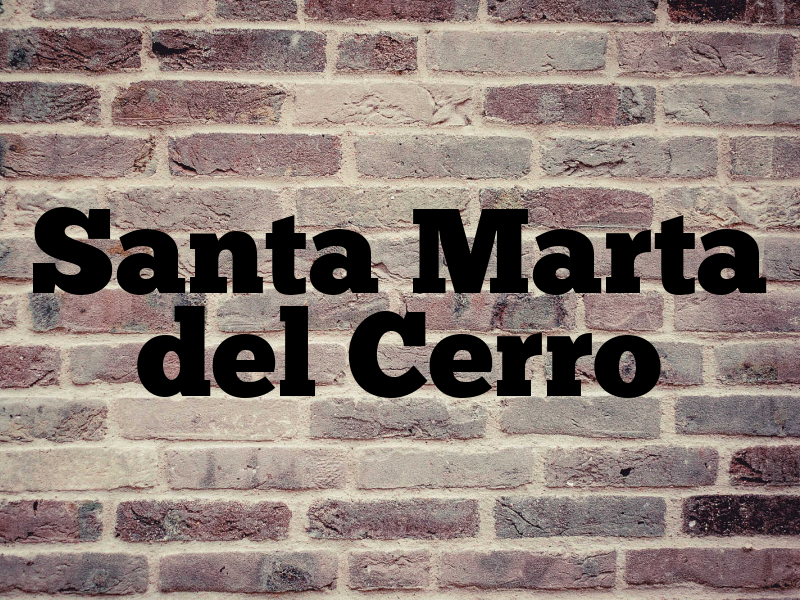 Santa Marta del Cerro